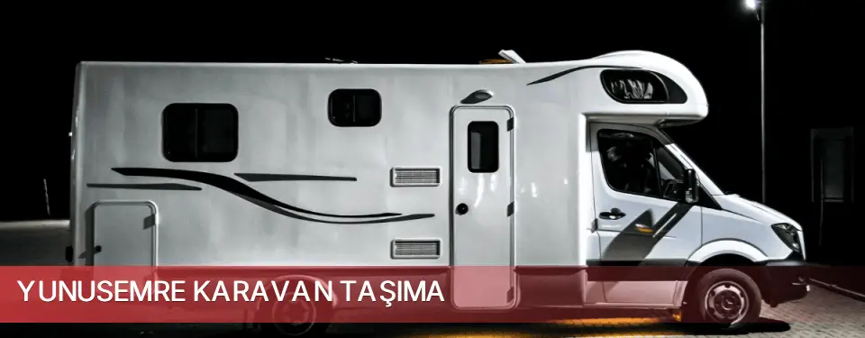 Yunusemre İlçemi Karavan Taşıma